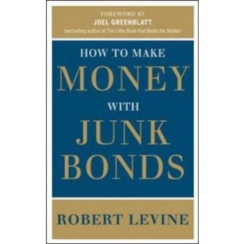 HOW TO MAKE MONEY WITH JUNK BONDS