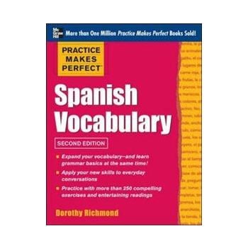 SPANISH VOCABULARY: Practice Makes Perfect