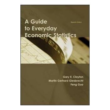 A GUIDE TO EVERYDAY ECONOMIC STATISTICS