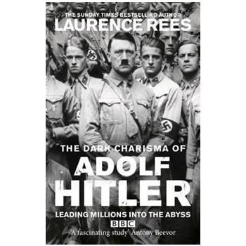 THE DARK CHARISMA OF ADOLF HITLER
