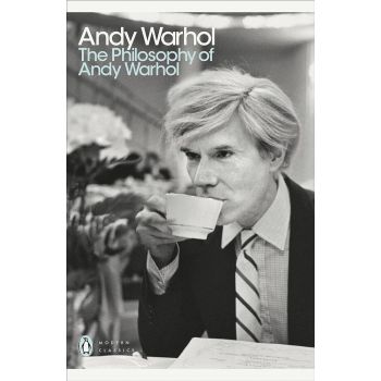 PHILOSOPHY OF ANDY WARHOL