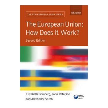 THE EUROPEAN UNION: How Does It Work? 2nd Ed
