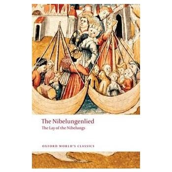 THE NIBELUNGENLIED: The Lay of the Nibelungs. “O