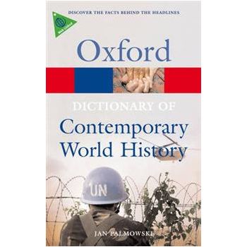 OXFORD DICTIONARY OF CONTEMPORARY WORLD HISTORY: