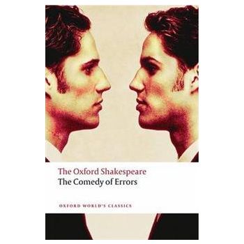 COMEDY OF ERRORS. “Oxford World`s Classics“