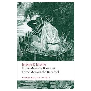 THREE MEN IN A BOAT AND THREE MEN ON THE BUMMEL.