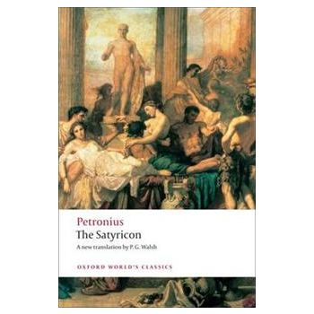THE SATYRICON. “Oxford World`s Classics“