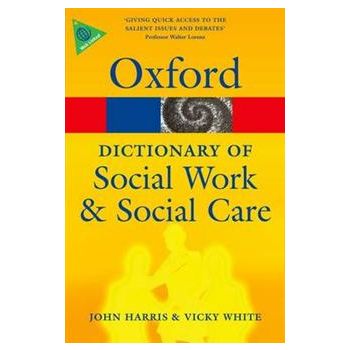 OXFORD DICTIONARY OF SOCIAL WORK AND SOCIAL CARE