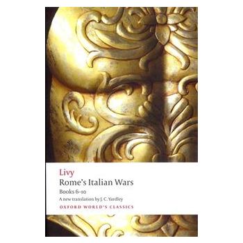 ROME`S ITALIAN WARS, Books 6-10. “Oxford World`s