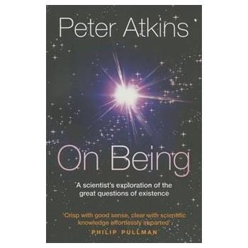 ON BEING: A Scientist`s Exploration Of The Great