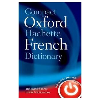 COMPACT OXFORD-HACHETTE FRENCH DICTIONARY