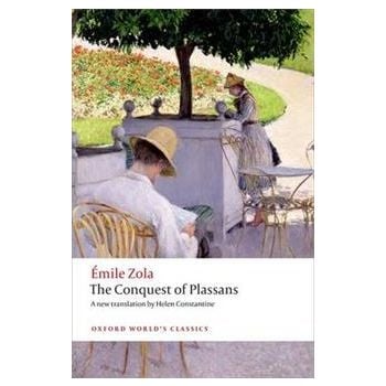 THE CONQUEST OF PLASSANS. “Oxford World`s Classi