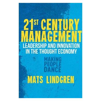 21ST CENTURY MANAGEMENT: Leadership and Innovati