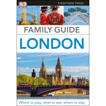 LONDON. “DK Eyewitness Family Travel Guide“