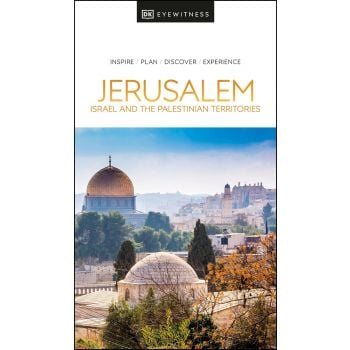 JERUSALEM, ISRAEL AND THE PALESTINIAN TERRITORIES. “DK Eyewitness Travel Guide“