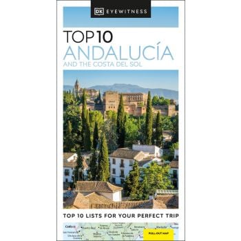 TOP 10 ANDALUCIA AND THE COSTA DEL SOL. “DK Eyewitness Travel Guide“