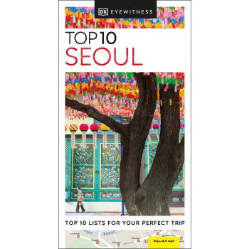 TOP 10 SEOUL 2022. “DK Eyewitness Travel Guide“