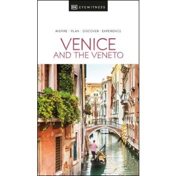 VENICE AND THE VENETO. “DK Eyewitness Travel Guide“