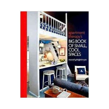 BIG BOOK OF SMALL, COOL SPACES: Apartment Therap