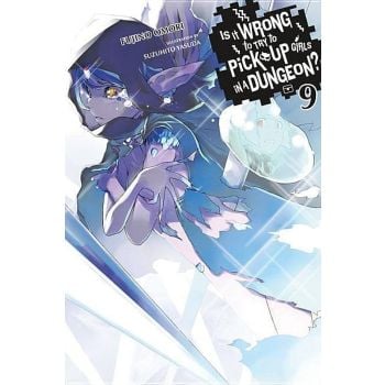 IS IT WRONG TO TRY TO PICK UP GIRLS IN A DUNGEON?. Volume 9
