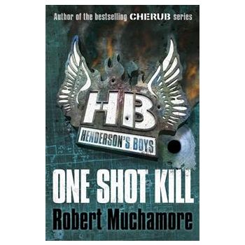 ONE SHOT KILL. “Henderson`s Boys“, Book 6