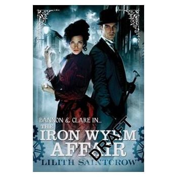 THE IRON WYRM AFFAIR. “Bannon and Clare“, Book 1