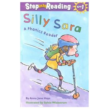 SILLY SARA : A Phonics Reader. “Step into Readin