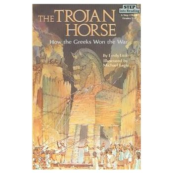 TROJAN HORSE: How the Greeks Won the War. “Step