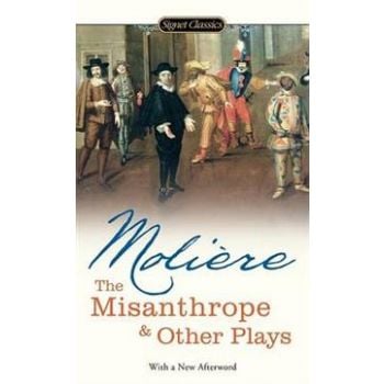 THE MISANTHROPE & OTHER PLAYS