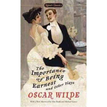 THE IMPORTANCE OF BEING EARNEST AND OTHER PLAYS