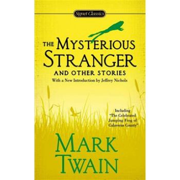 THE MYSTERIOUS STRANGER AND OTHER STORIES
