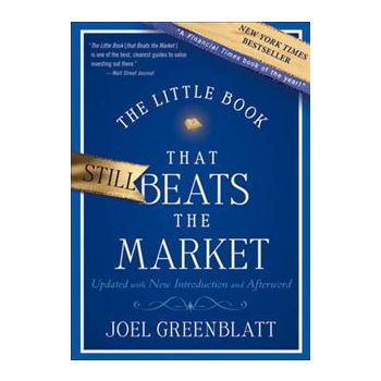 THE LITTLE BOOK THAT STILL BEATS THE MARKET: You