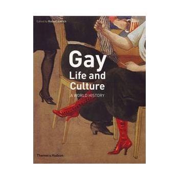 GAY LIFE AND CULTURE: A World History