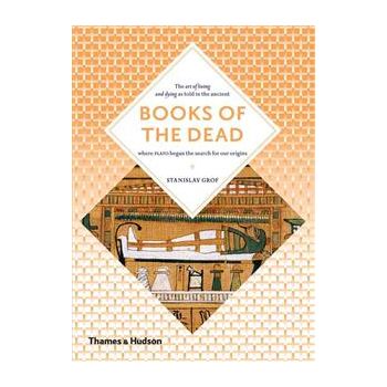 BOOKS OF THE DEAD: Manuals for Living and Dying