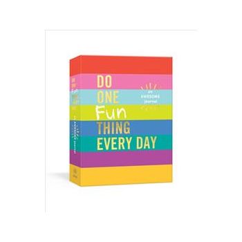 DO ONE FUN THING EVERY DAY