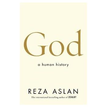 GOD: A Human History