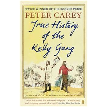 TRUE HISTORY OF THE KELLY GANG