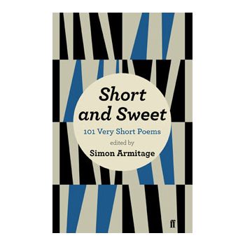 SHORT AND SWEET: 101 Very Short Poems
