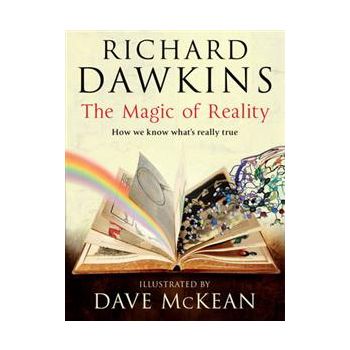 THE MAGIC OF REALITY: How We Know What`s Really