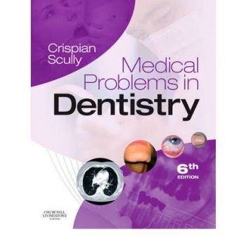 MEDICAL PROBLEMS IN DENTISTRY: 6th Edition