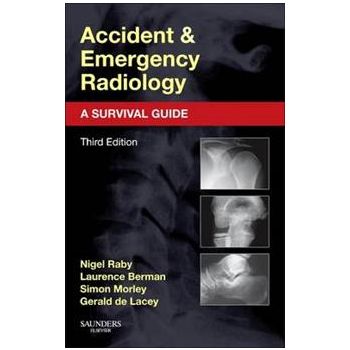 ACCIDENT AND EMERGENCY RADIOLOGY: A Survival Gui
