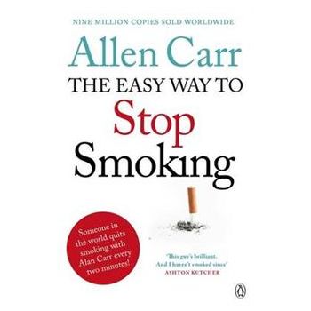 ALLEN CARR`S EASY WAY TO STOP SMOKING: Be A Happ