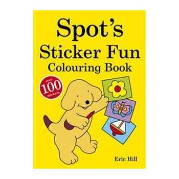 SPOT`S STICKER FUN: Colouring Book