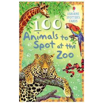 100 ANIMALS TO SPOT AT THE ZOO: Usborne Spotter`