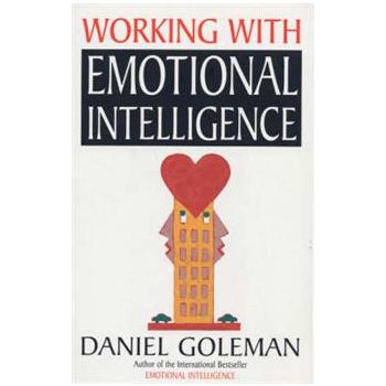 WORKING WITH EMOTIONAL INTELLIGENCE. (Daniel Gol