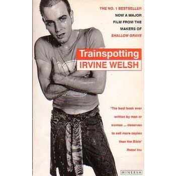 TRAINSPOTTING. (I.Welsh)
