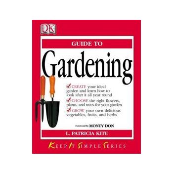 GUIDE TO GARDENING: Keep It Simple Series