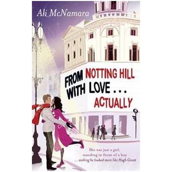 FROM NOTTING HILL WITH LOVE... ACTUALLY
