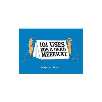 101 USES FOR A DEAD MEERKAT