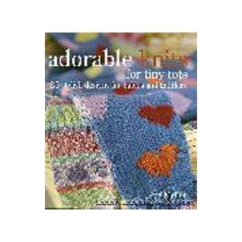 ADORABLE KNITS FOR TINY TOTS